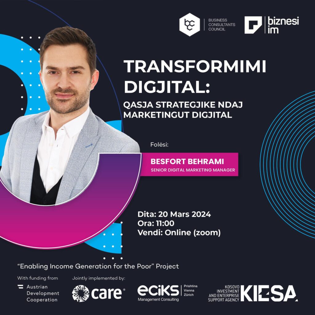 Ftesë për pjesëmarrje në Webinarin: Transformimi Digjital: Qasja Strategjike Ndaj Marketingut Digjital me Folës: Besfort Behrami